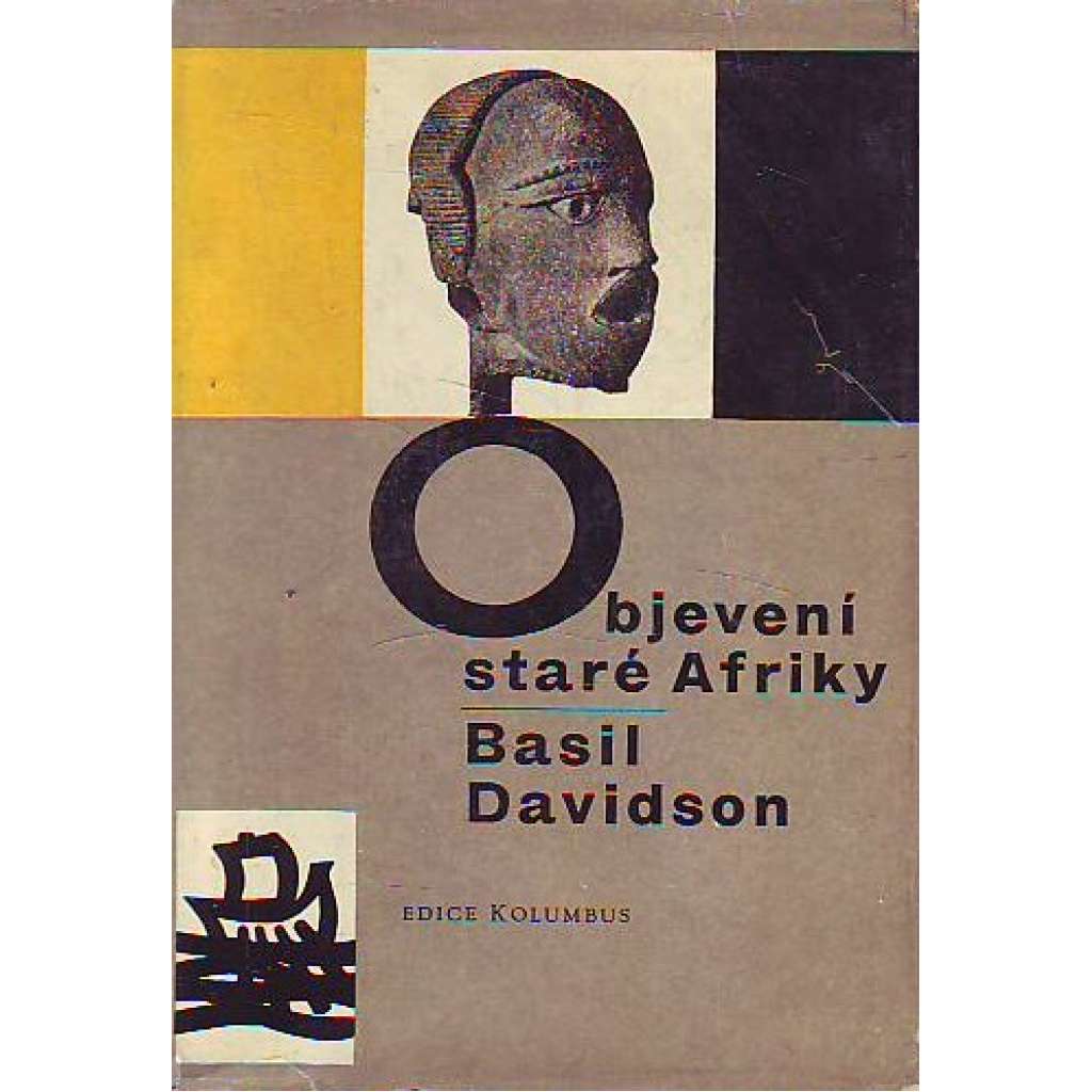 Objevení staré Afriky (edice: Kolumbus, sv. 12) [Afrika, historie, etnografie, archeologie]